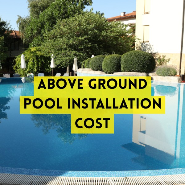 Above Ground Pool Installation Cost
